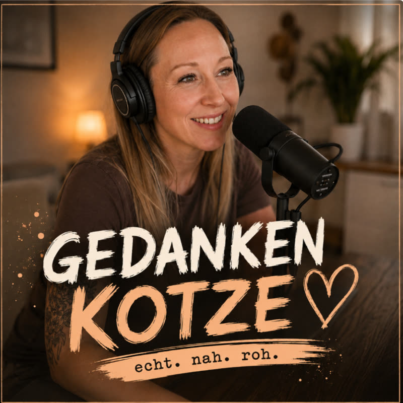 Cover des Podcasts Gedankenkotze